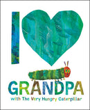 I Love You Grandpa with the Very Hungry Caterpillar