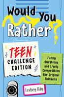 Would You Rather? Teen Challenge Edition