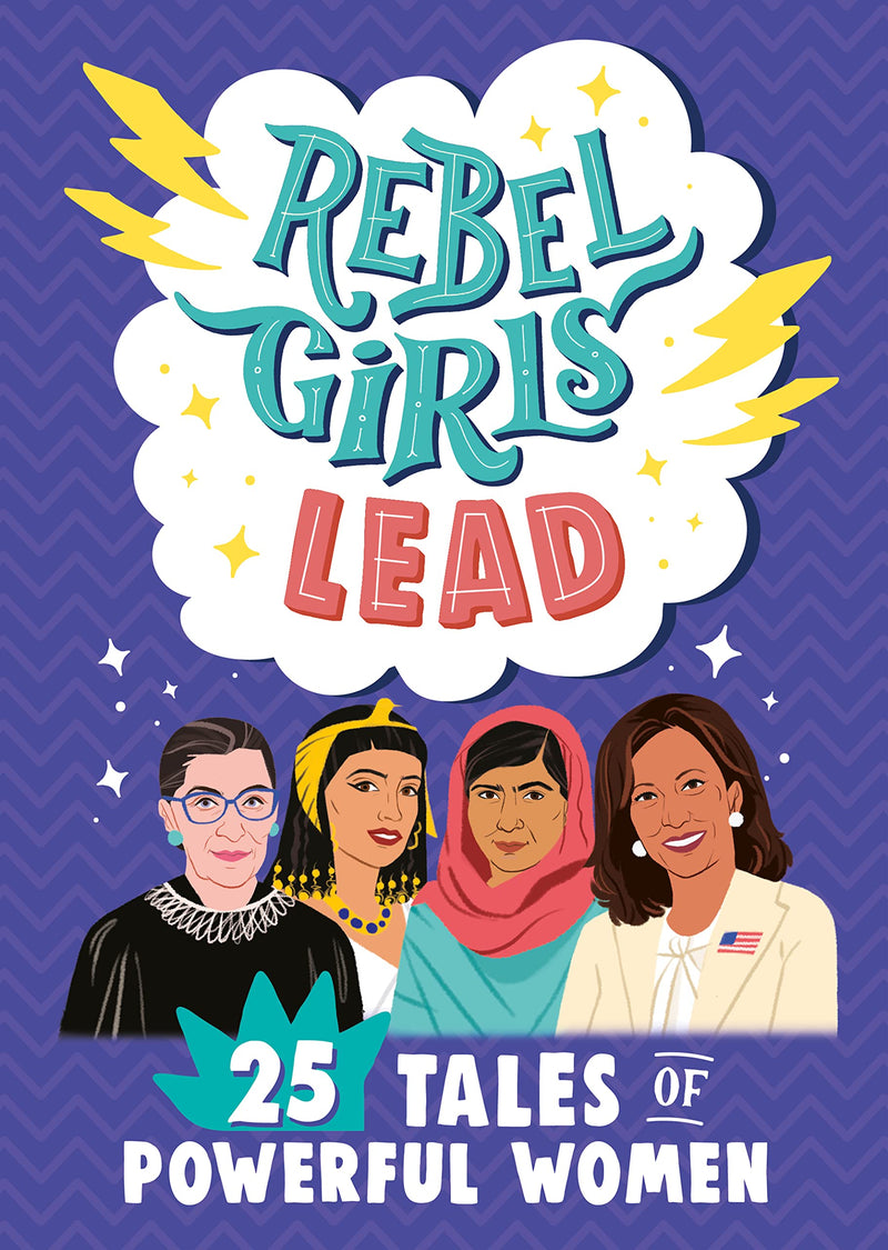 Rebel Girls Lead : 25 Tales of Powerful Women