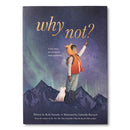 Why Not? Hardcover Book