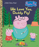 We Love You Daddy Pig - LGB