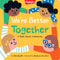 We're Better Together Book