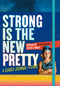 Strong is the New Pretty Guided Journal