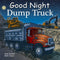 Goodnight Dump Truck ToyologyToys