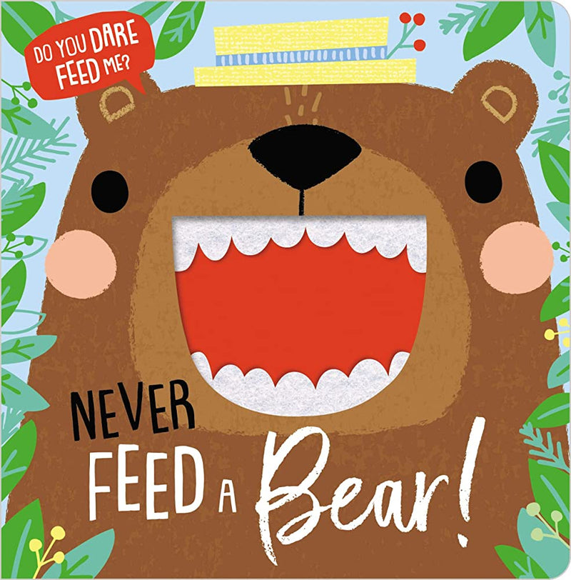Never Feed A Bear !